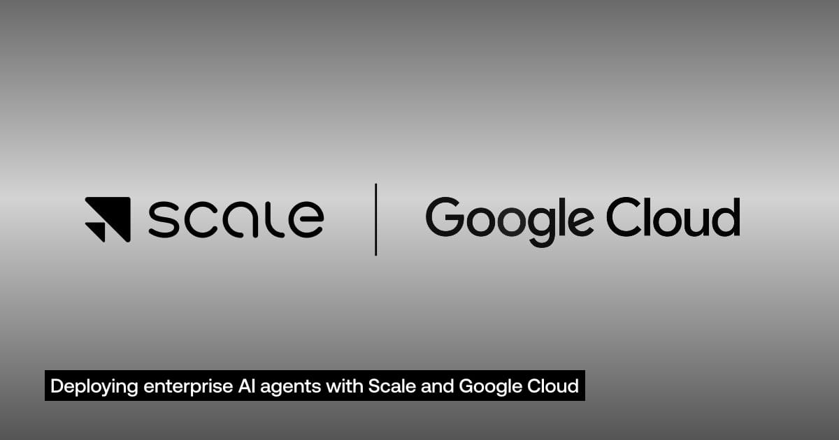 Deploying enterprise AI agents with Scale and Google Cloud